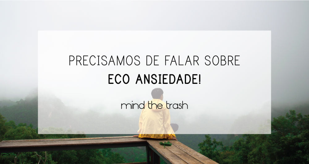 Eco Ansiedade Mind The Trash 2